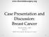 Case Presentation and Discussion: Breast Cancer. Madhuri Rao, MD PGY-5 SUNY Downstate Medical Center