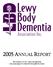 2005 ANNUAL REPORT. We envision a cure for Lewy body dementias and quality support for those still living with the disease
