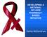 DEVELOPING A NATIONAL HIV/AIDS PHARMACY- BASED INITIATIVE. Dahlia McDaniel MPH