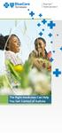 The Right Medicines Can Help You Get Control of Asthma. BlueCare SM TennCareSelect