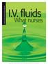 I.V. fluids. What nurses. Fluid and Electrolyte Series. 30 l Nursing2011 l May