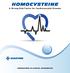 HOMOCYSTEINE. A Strong Risk Factor for Cardiovascular Disease INNOVATIONS IN CLINICAL DIAGNOSTICS