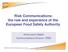 Risk Communications: the role and experience of the European Food Safety Authority