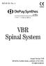 Rev. A VBR Spinal System. Issued October 2014 DePuy Synthes Spine, a division of DOI All rights reserved.