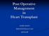 Post Operative Management in Heart Transplant นพ พ ชร อ องจร ต ศ ลยศาสตร ห วใจและทรวงอก จ ฬาลงกรณ
