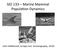 SIO 133 Marine Mammal Popula4on Dynamics. John Hildebrand, Scripps Inst. Oceanography, UCSD