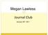 Megan Lawless. Journal Club. January 20 th, 2011
