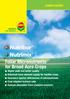 Foliar Micronutrients for Broad Acre Crops Higher yield and better quality Balanced trace element supply for healthy crops Insurance against