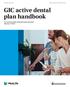 GIC active dental plan handbook. For Commonwealth of Massachusetts employees effective 7/1/2018
