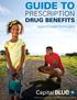 PRESCRIPTION DRUG BENEFITS. open/closed formulary. Capital BlueCross is an Independent Licensee of the BlueCross BlueShield Association