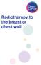 Radiotherapy to the breast or chest wall