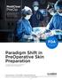Paradigm Shift in PreOperative Skin Preparation. Now with: Over the Counter Clearance