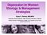 Depression in Women Etiology & Management Strategies Diana E. Ramos, MD,MPH