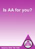 Only you can decide whether you want to give AA a try - whether you think it can help you.