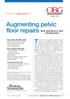 OBG. Augmenting pelvic floor repairs. The use of mesh or grafts to augment surgical NEW MATERIALS AND TECHNIQUES MANAGEMENT