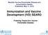 Monthly Vaccine Preventable Disease and Immunization Update Published: May 11, 2018 Immunization and Vaccine Development (IVD) SEARO
