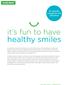 it s fun to have healthy smiles