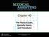 Chapter 40. The Physical Exam, Specialty Exams, and Procedures. Copyright 2012 Delmar, Cengage Learning. All rights reserved.