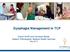 Dysphagia Management in TCP. Susan Smith and Vanessa Barkla Speech Pathologists, Ballarat Health Services May 2012