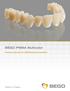 BEGO PMMA Multicolor Processing information for CAD/CAM-produced restorations