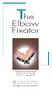 The. Elbow Fixator. Operative Technique by Prof. Dr. D. Pennig and Dr. T. Gausepohl THE SYMBOL OF CLINICAL RELIABILITY