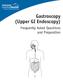 Gastroscopy (Upper GI Endoscopy) Frequently Asked Questions and Preparation