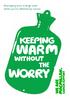 Managing your energy costs when you re affected by cancer. KeEping. WaRm. WithouT ThE. WoRry