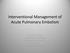 Interventional Management of Acute Pulmonary Embolism