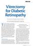 Vitrectomy for Diabetic Retinopathy The current role of pars plana vitrectomy for diabetic macular edema and proliferative diabetic retinopathy.