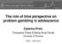 The role of time perspective on problem gambling in adolescence