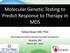 Molecular Genetic Testing to Predict Response to Therapy in MDS
