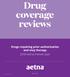Drug coverage reviews