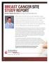 BREAST CANCER SITE STUDY REPORT By Robert O. Maganini, M.D., F.A.C.S. Breast Surgeon, Alexian Brothers Medical Group