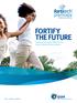 FORTIFY THE FUTURE. Fortitech Premixes, DSM s Premier Custom Nutrient Premix Service