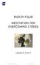 MONTH FOUR MEDITATION FOR OVERCOMING STRESS. Lessons 4-1 to 4-4