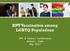 HPV Vaccination among LGBTQ Populations. HPV & Cancer Conference Ankeny, Iowa May 2017