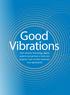 Good Vibrations. With vibration technology, aligner patients are partners in their own progress and cut their treatment time significantly