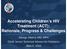 Accelerating Children s HIV Treatment (ACT): Rationale, Progress & Challenges