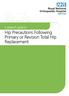 A patient s guide to. Hip Precautions Following Primary or Revision Total Hip Replacement