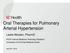 Oral Therapies for Pulmonary Arterial Hypertension