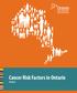 Cancer Risk Factors in Ontario. Alcohol