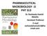 PHARMACEUTICAL MICROBIOLOGY -1I PHT 313. Dr. Rasheeda Hamid Abdalla Assistant Professor  tmail.com
