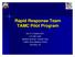 Rapid Response Team TAMC Pilot Program. Eric A. Crawley M.D. LTC MC USA Medical Director, Critical Care Tripler Army Medical Center Honolulu, HI