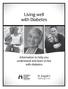 Living well with Diabetes. Information to help you understand and learn to live with diabetes