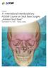 3 rd International Interdisciplinary AOCMF Course on Skull Base Surgery Anterior Skull Base