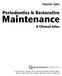 Maintenance. Periodontics & Restorative. Naoshi Sato. A Clinical Atlas