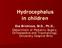 Hydrocephalus in children. Eva Brichtova, M.D., Ph.D., Department of Pediatric Sugery, Orthopaedics and Traumatology, University Hospital Brno