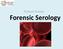Forensic Science. Forensic Serology