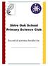 Shire Oak School Primary Science Club. Record of activities booklet for: