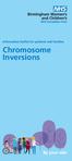 Information leaflet for patients and families. Chromosome Inversions